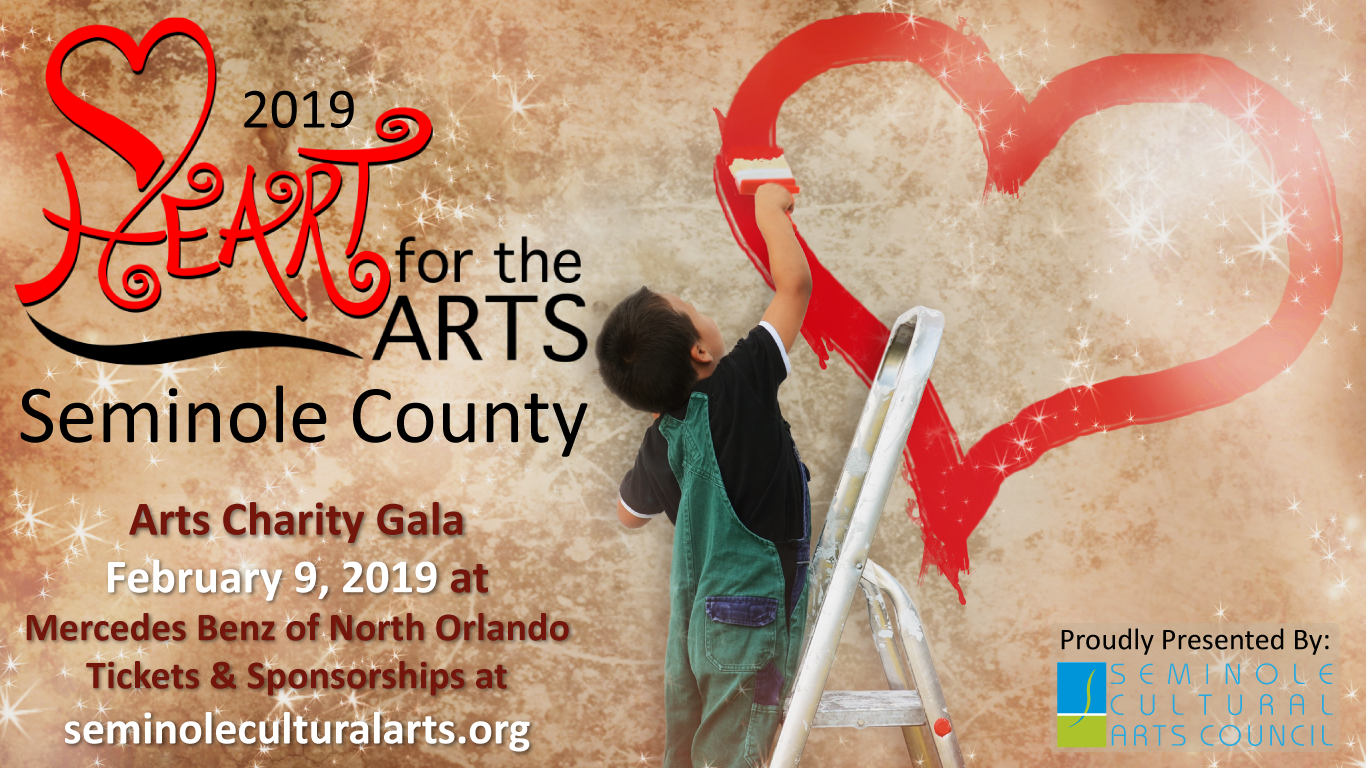 Banner for 2019 Heart for the Arts Seminole County Arts Charity Gala presented by Seminole Cultural Arts Council on February 9, 2019 at Mercedes Benz of North Orlando. Tickets and Sponsorships available at seminoleculturalarts.org 